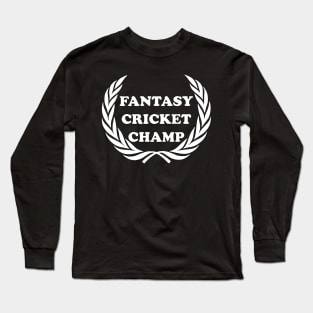 Fantasy Cricket Champ Fantasy Sports Fan League Dream Team Australia sports Long Sleeve T-Shirt